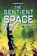 Cover: The Sentient Space - Log Entry 2 - 4 Horsemen Publications