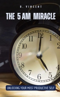 Abbildung von: The 5 AM Miracle - QuillQuest Publishers