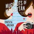 Cover: Mugshots of Manhattan - DREAMSCAPE MEDIA