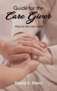 Abbildung von: Guide for the Care Giver - Gotham Books