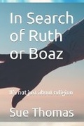 Cover: In Search of Ruth or Boaz - Soeurette Thomas