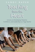 Cover: Teaching from the Heart - Sandy Raper Yoga LLC