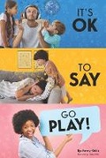 Cover: It's OK To Say Go Play - Kenny Kiskis