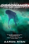 Cover: Dissonance Volume I: Reality - Aaron Ryan