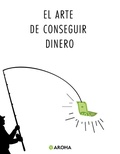 Cover: El arte de conseguir dinero - Ibuk
