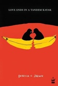 Cover: Love Ends in a Tandem Kayak - Write Bloody Publishing