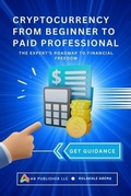 Cover: Cryptocurrency From Beginner to Paid Professional - AB PUBLISHER LLC