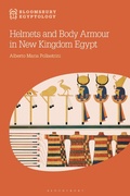 Cover: Helmets and Body Armour in New Kingdom Egypt - Bloomsbury Academic