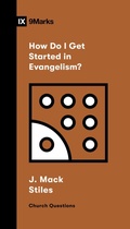 Cover: How Do I Get Started in Evangelism? - Crossway