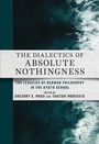 Cover: The Dialectics of Absolute Nothingness - Cornell University East Asia Program