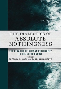 Enlarge image Cover: The Dialectics of Absolute Nothingness - Cornell University East Asia Program
