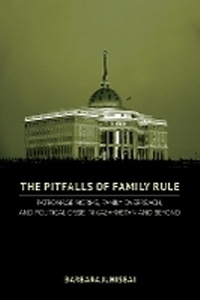Enlarge image Cover: The Pitfalls of Family Rule - Cornell University Press