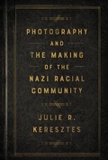 Bild: Photography and the Making of the Nazi Racial Community - Cornell University Press