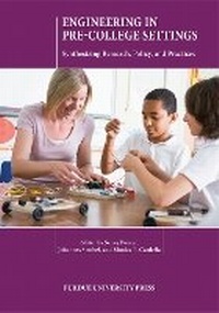 Enlarge image Cover: Engineering in Pre-College Settings - Purdue University Press