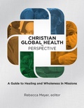 Cover: Christian Global Health in Perspective - William Carey Publishing