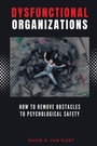 Cover: Dysfunctional Organizations - Business Expert Press