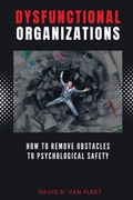 Cover: Dysfunctional Organizations - Business Expert Press