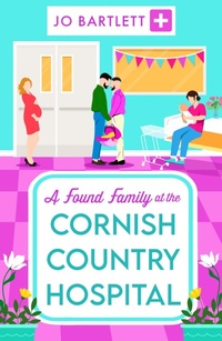 Abbildung von: A Found Family at the Cornish Country Hospital - Boldwood Books Ltd