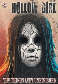 Abbildung von: Hollow Girl: 18 - Markosia Enterprises Ltd