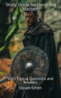 Enlarge image Cover: Study Guide for Decoding Macbeth - Sherwood Press