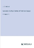 Cover: Lessons in Life; A Series of Familiar Essays - Megali Verlag