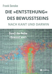 Abbildung von: Die "Entstehung" des Bewusstseins - tredition