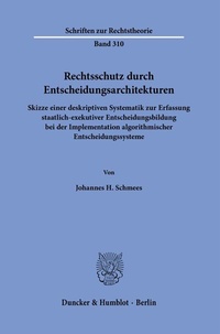 Abbildung von: Rechtsschutz durch Entscheidungsarchitekturen. - Duncker & Humblot