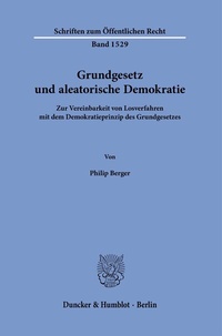 Abbildung von: Grundgesetz und aleatorische Demokratie. - Duncker & Humblot