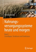 Cover: Nahrungsversorgungssysteme heute und morgen - Springer