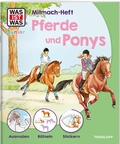Cover: WAS IST WAS Junior Mitmach-Heft Pferde & Ponys - Tessloff Verlag Ragnar Tessloff GmbH & Co. KG