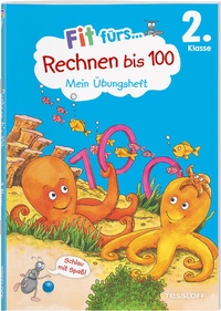 Abbildung von: Fit fürs Rechnen bis 100 2. Klasse. Mein Übungsheft - Tessloff Verlag Ragnar Tessloff GmbH & Co. KG
