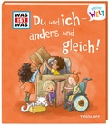 Cover: WAS IST WAS Meine Welt Band 16 Du und ich - anders und gleich! - Tessloff Verlag Ragnar Tessloff GmbH & Co. KG