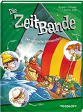 Cover: Die ZeitBande. Band 3. Der magische Sonnenstein - Tessloff Verlag Ragnar Tessloff GmbH & Co. KG