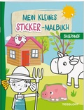 Cover: Mein kleines Sticker-Malbuch. Bauernhof - Tessloff Verlag Ragnar Tessloff GmbH & Co. KG