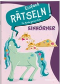 Cover: Einfach r&auml;tseln! F&uuml;r Kindergarten-Kids. Einh&ouml;rner - Tessloff Verlag Ragnar Tessloff GmbH & Co. KG