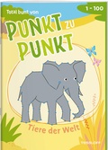 Cover: Total bunt von Punkt zu Punkt. Tiere der Welt. Von 1 bis 100 - Tessloff Verlag Ragnar Tessloff GmbH & Co. KG