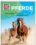 Cover: WAS IST WAS Pferde. Freunde, Freiheit, Abenteuer - Tessloff Verlag Ragnar Tessloff GmbH & Co. KG