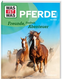 Abbildung von: WAS IST WAS Pferde. Freunde, Freiheit, Abenteuer - Tessloff Verlag Ragnar Tessloff GmbH & Co. KG