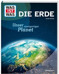 Bild: WAS IST WAS Die Erde. Unser einzigartiger Planet - Tessloff Verlag Ragnar Tessloff GmbH & Co. KG