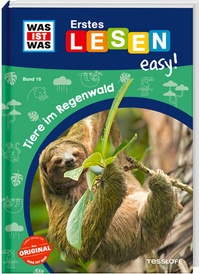 Abbildung von: WAS IST WAS Erstes Lesen easy! Band 18. Tiere im Regenwald - Tessloff Verlag Ragnar Tessloff GmbH & Co. KG
