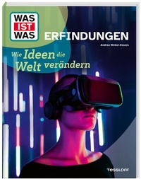 Abbildung von: WAS IST WAS Erfindungen. Wie Ideen die Welt verändern - Tessloff Verlag Ragnar Tessloff GmbH & Co. KG