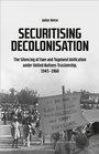 Cover: Securitising Decolonisation - transcript