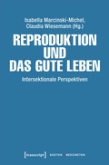 Cover: Reproduktion und das gute Leben - transcript