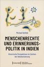 Cover: Menschenrechte und Erinnerungspolitik in Indien - transcript
