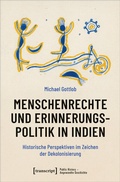 Cover: Menschenrechte und Erinnerungspolitik in Indien - transcript
