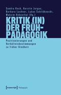 Cover: Kritik (in) der Fr&uuml;hp&auml;dagogik - transcript