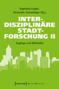 Cover: Interdisziplin&auml;re Stadtforschung II - transcript