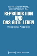Cover: Reproduktion und das gute Leben - transcript