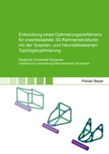 Cover: Entwicklung eines Optimierungsverfahrens f&uuml;r crashbelastete 3D-Rahmenstrukturen mit der Graphen- und Heuristikbasierten Topologieoptimierung - Shaker