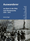 Cover: Auswanderer aus Bann in der Pfalz nach Nordamerika (1831 - 1937) - Cardamina Verlag